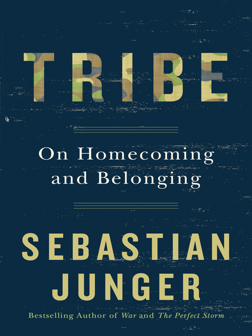 Détails du titre pour Tribe par Sebastian Junger - Disponible